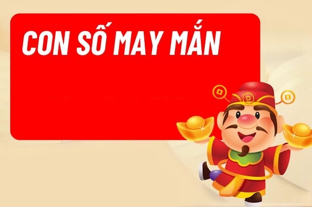 Khám phá các con số may mắn