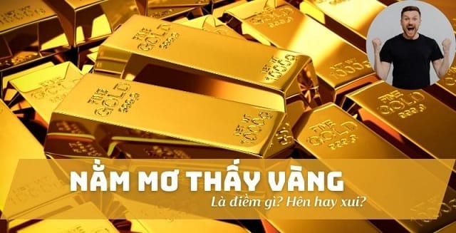 Mơ thấy lượm vàng và những sự kiện phổ biến trong mơ