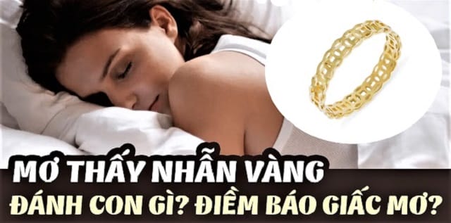 Mơ thấy nhẫn vàng ẩn chứa thông điệp gì?