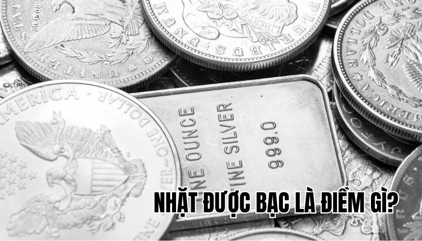 Nhặt được bạc là điềm gì