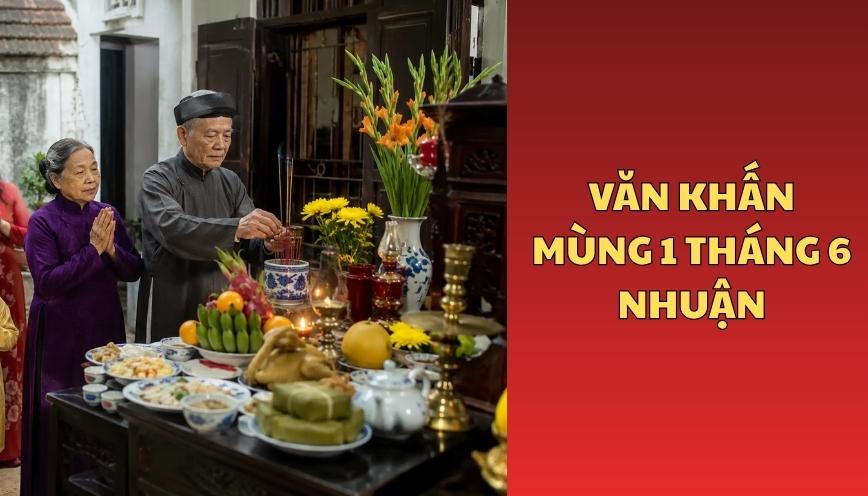 Văn khấn mùng 1 tháng 6 nhuận