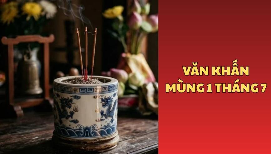 Văn khấn mùng 1 tháng 7